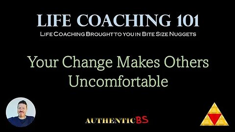 Life Coaching 101 - Your Change Makes Others Uncomfortable #takeyourpowerback #settingboundaries