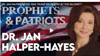 DR. JAN HALPER-HAYES- WAS TRUMP RECRUITED BY THE MILITARY_