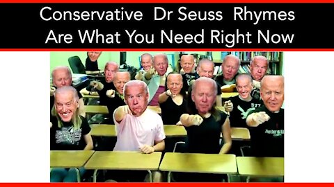 Conservative Dr Seuss Rhymes Are What You Need Right Now - 03/11/21