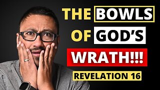 God’s Final Judgement On The World!!! - Revelation 16