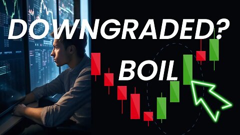 Investor Watch: BOIL ETF Analysis & Price Predictions for Mon - Make Informed Decisions!