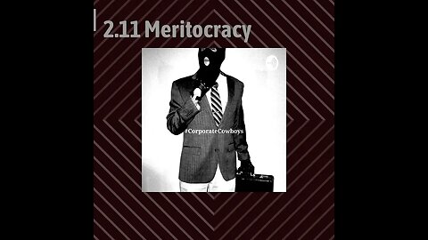 Corporate Cowboys Podcast - 2.11 Meritocracy