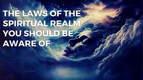 The Laws of the Spiritual Realm that you should be aware of as a Christian