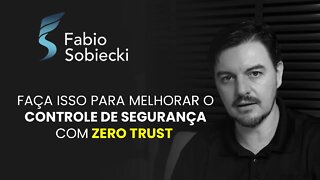 Faça isso para melhorar o controle de segurança com Zero Trust | Cortes