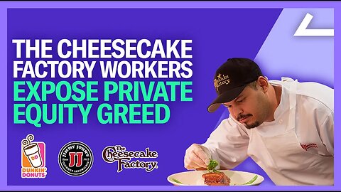 Cheesecake Factory Workers EXPOSE Company's Greed