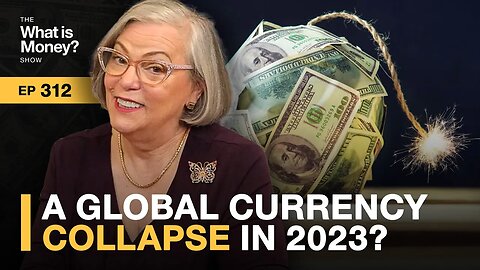 A Global Currency Collapse in 2023? with Lynette Zang (WiM312)