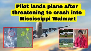 Pilot lands plane after threatening to crash into Mississippi Walmart – report #news #usanewstoday