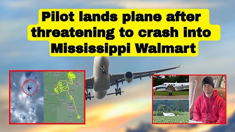 Pilot lands plane after threatening to crash into Mississippi Walmart – report #news #usanewstoday