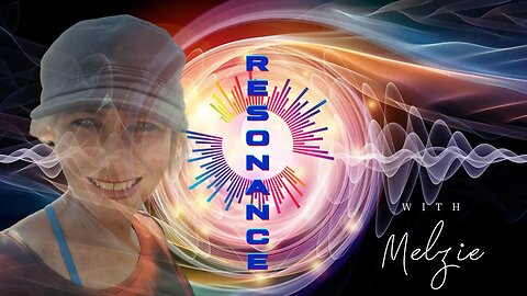 RESONANCE WITH MELZIE: