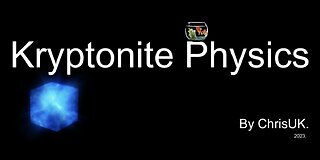 Kryptonite Physics