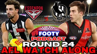 AFL WATCH ALONG | ROUND 24 | ESSENDON BOMBERS VS COLLINGWOOD MAGPIES