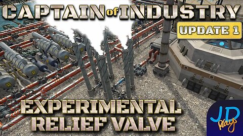 Experimental Reactor Relief Valve 🚛 Ep56🚜 Captain of Industry Update 1 👷 Lets Play, Walkthrough