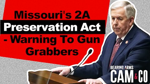 Missouri's New 2A Preservation Act A Warning To Gun Grabbers