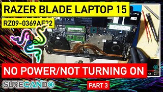 Razer Blade 15 Not Charging or Turning On_ Diagnosis & Repair Attempt Guide (Part 3) RZ09-0369AE22