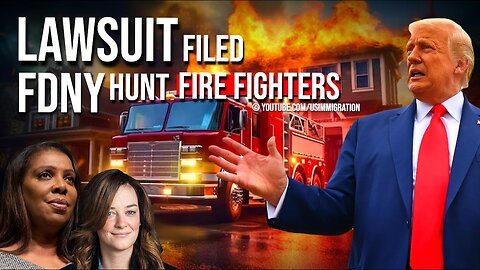 BREAKING🚨FDNY LAWSUIT on 'HUNT' for Firefighters who BOOED Letitia James & cheered Donald Trump