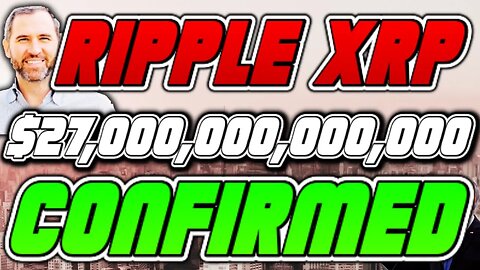 🚨RIPPLE XRP CONFIRMED: $27T TO POUR IN OVERNIGHT 🚀 $37,500 PER XRP!? - XRP NEWS TODAY