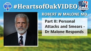 Hearts of Oak: Robert W Malone MD - Part 2