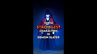 Demon Slayer 10 Strongest Characters #shorts #anime #demonslayer #animeedit #fyp #shortsyoutube