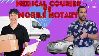 Independent Medical Courier Contractor VS Mobile Notary Gigs