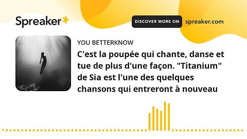 C'est la poupée qui chante, danse et tue de plus d'une façon. "Titanium" de Sia est l'une des quelqu