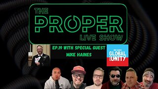 Ep.19: The Proper Live Show | With Special Guest Mike Haines