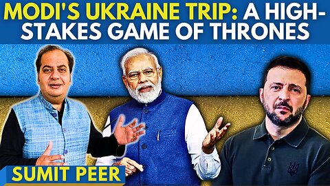 Modi's Ukraine Trip: A High-stakes Game Of Thrones With Sumit Peer