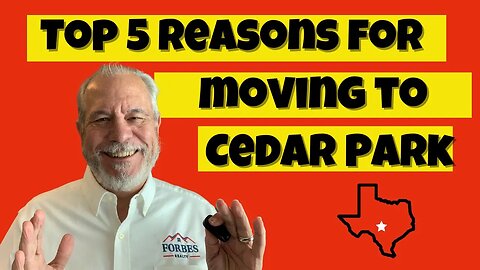 Top 5 Reasons For Moving To Cedar Park Texas