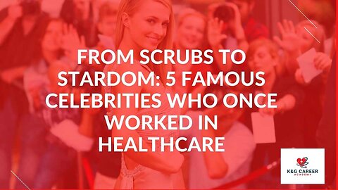 From Scrubs to Stardom: 5 Famous Celebrities Who Once Worked in Healthcare