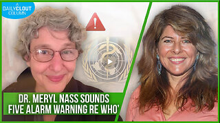 Naomi Wolf : 'Dr. Meryl Nass Sounds Five Alarm Warning Re WHO'