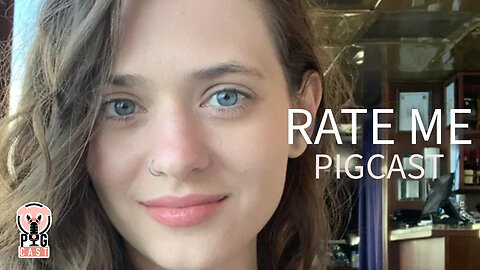 Rate Me - PigCast