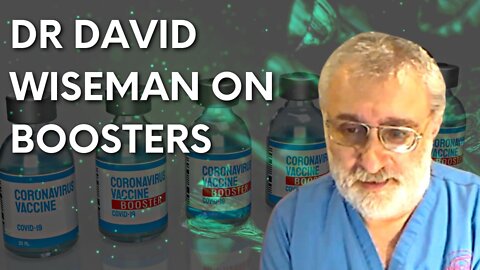 ‘You can only flog a dead horse so many times’ – Dr David Wiseman on Covid-19 boosters