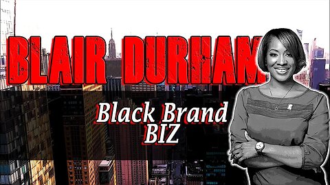 What Black Businesses Need To Become Successful with Blair Durham | Ep. 64