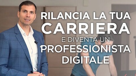 Rilancia la tua carriera e diventa un Professionista Digitale