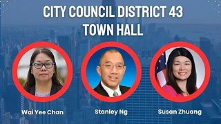 the NYC COUNCIL DISTRICT 43 2023 Wai Yee Chan Susan Zhuang Stanley NG debate 5/6/23 hosted by UA3