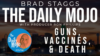 Guns, Vaccines, & Death - The Daily Mojo
