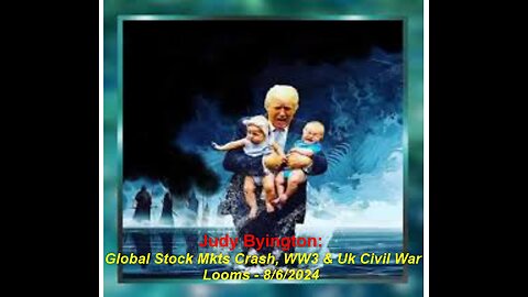 Judy Byington Update: Global Stock Mkts Crash, WW3 & Uk Civil War Looms - 8/6/2024