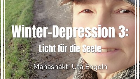 Winterdepression 3: Übung für mehr Licht in der Seele. ( einfach, kann jeder )