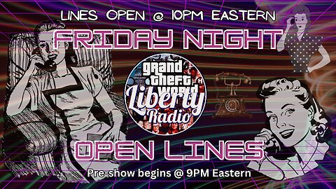 Fri Nite Stream - Open Lines Aug 9 2024