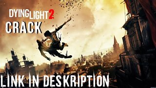 DYING LIGHT 2 CRACK | DYING LIGHT 2 DOWNLOAD | DYING LIGHT 2 CRACKED | DOWNLOAD + TUTORIAL