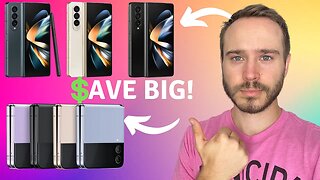 Samsung Galaxy Fold 4 and Flip 4! is NOW the time to buy folding phones? SAVE BIG with preorder deal