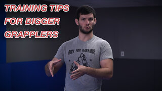 Training Tips for Bigger Grapplers
