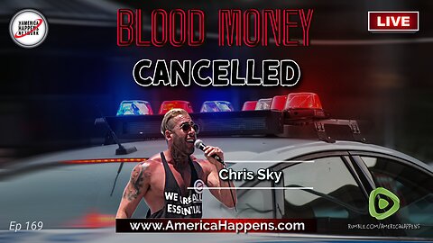 Chris Sky - "Cancelled" - Blood Money Episode 169