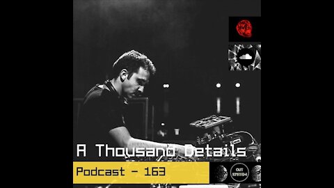 A Thousand Details @ Out System Podcast #163