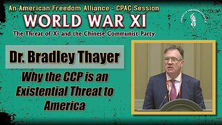 Dr. Bradley Thayer: Why the CCP is an existential threat to America