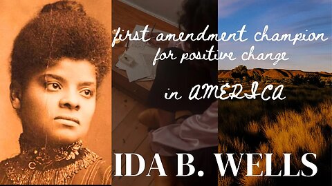 Ida Wells, a well accomplished First Amendment Champion