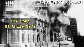 CIA Coup Of Chile September 11, 1973