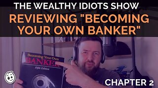 (Ch 2) Expert Reviews the book "Becoming Your Own Banker" by R. Nelson Nash | The Whole Life Bible