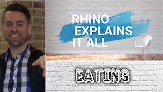 Why say "I'm eating" when we "have" so many more options! - Rhino Explains it All