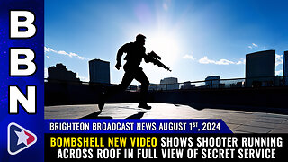 BBN, Aug 1, 2024 – Bombshell new video shows shooter RUNNING across roof...