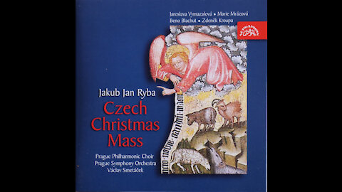 Jacub Jan Ryba - Czech Christmas Mass